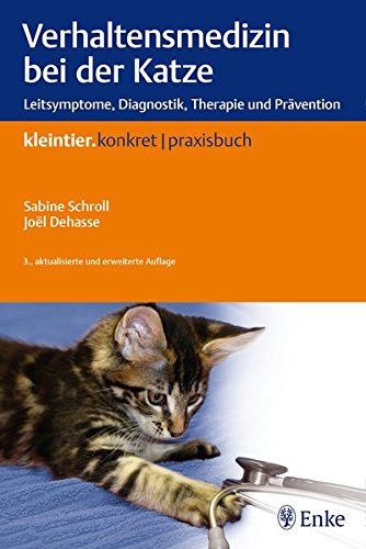 Verhaltensmedizin bei der Katze Sabine Schroll und Joel Dehasse